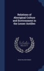 Relations of Aboriginal Culture and Environment in the Lesser Antilles - Book