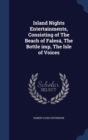 Island Nights Entertainments, Consisting of the Beach of Falesa, the Bottle Imp, the Isle of Voices - Book