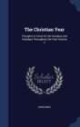 The Christian Year : Thoughts in Verse for the Sundays and Holydays Throughout the Year; Volume 2 - Book