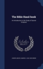 The Bible Hand-Book : An Introduction to the Study of Sacred Scripture - Book
