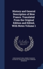 History and General Description of New France. Translated from the Original Edition and Edited, with Notes; Volume 1 - Book