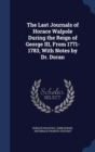 The Last Journals of Horace Walpole During the Reign of George III, from 1771-1783, with Notes by Dr. Doran - Book