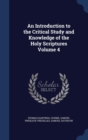 An Introduction to the Critical Study and Knowledge of the Holy Scriptures Volume 4 - Book