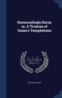 Daemonologia Sacra : Or, a Treatise of Satan's Temptations - Book