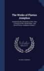 The Works of Flavius Josephus : Comprising the Antiquities of the Jews: A History of the Jewish Wars: And Life of Flavius Josephus Volume 1 - Book