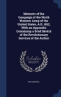 Memoirs of the Campaign of the North Western Army of the United States, A.D. 1812; With an Appendix Containing a Brief Sketch of the Revolutionary Services of the Author - Book