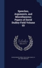 Speeches, Arguments, and Miscellaneous Papers of David Dudley Field; Volume 03 - Book