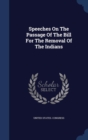Speeches on the Passage of the Bill for the Removal of the Indians - Book
