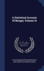 A Statistical Account of Bengal, Volume 15 - Book