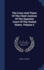 The Lives and Times of the Chief Justices of the Supreme Court of the United States; Volume 2 - Book