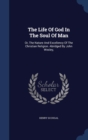 The Life of God in the Soul of Man : Or, the Nature and Excellency of the Christian Religion. Abridged by John Wesley, - Book