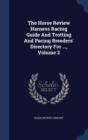 The Horse Review Harness Racing Guide and Trotting and Pacing Breeders' Directory for ...; Volume 2 - Book