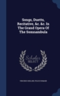 Songs, Duetts, Recitative, &C. &C. in the Grand Opera of the Somnambula - Book