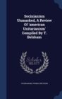 Socinianism Unmasked, a Review of 'American Unitarianism' Compiled by T. Belsham - Book