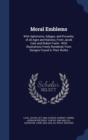 Moral Emblems : With Aphorisms, Adages, and Proverbs, of All Ages and Nations, from Jacob Cats and Robert Farlie: With Illustrations Freely Rendered, from Designs Found in Their Works - Book