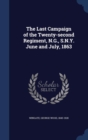 The Last Campaign of the Twenty-Second Regiment, N.G., S.N.Y. June and July, 1863 - Book