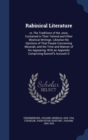 Rabinical Literature : Or, the Traditions of the Jews, Contained in Their Talmud and Other Mystical Writings. Likewise the Opinions of That People Concerning Messiah, and the Time and Manner of His Ap - Book