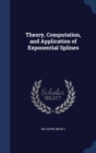 Theory, Computation, and Application of Exponential Splines - Book