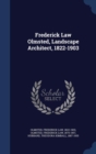 Frederick Law Olmsted, Landscape Architect, 1822-1903 - Book