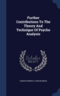 Further Contributions to the Theory and Technique of Psycho Analysis - Book