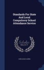 Standards for State and Local Compulsory School Attendance Service - Book