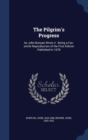 The Pilgrim's Progress : As John Bunyan Wrote It: Being a Fac-Simile Reproduction of the First Edition Published in 1678 - Book