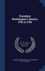 President Washington's Diaries, 1791 to 1799 - Book