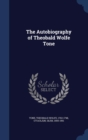 The Autobiography of Theobald Wolfe Tone - Book
