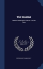 The Seasons : Twelve Characteristic Pieces for the Piano - Book
