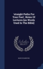 'Straight Paths for Your Feet', Notes of Lectures [On Words Used in the Bible] - Book