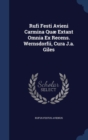 Rufi Festi Avieni Carmina Quae Extant Omnia Ex Recens. Wernsdorfii, Cura J.A. Giles - Book