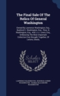 The Final Sale of the Relics of General Washington : Owned by Lawrence Washington, Esq., Bushrod C. Washington, Esq., Thos. B. Washington, Esq., and J.R.C. Lewis, Esq., Embracing the Most Important Co - Book