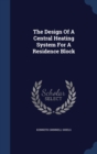 The Design of a Central Heating System for a Residence Block - Book
