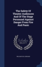 The Safety of Theater Audiences and of the Stage Personnel Against Danger from Fire and Panic - Book