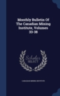 Monthly Bulletin of the Canadian Mining Institute, Volumes 33-38 - Book