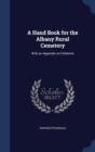 A Hand Book for the Albany Rural Cemetery : With an Appendix on Emblems - Book