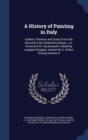 A History of Painting in Italy : Umbria, Florence and Siena from the Second to the Sixteenth Century, J.A. Crowe & G.B. Cavalcaselle. Edited by Langton Douglas, Asisten by S. Arthur Strong Volume 4 - Book