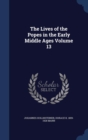 The Lives of the Popes in the Early Middle Ages Volume 13 - Book