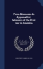 From Manassas to Appomattox; Memoirs of the Civil War in America - Book
