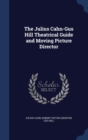 The Julius Cahn-Gus Hill Theatrical Guide and Moving Picture Director - Book