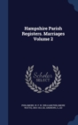 Hampshire Parish Registers. Marriages Volume 2 - Book