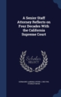 A Senior Staff Attorney Reflects on Four Decades with the California Supreme Court - Book