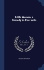 Little Women, a Comedy in Four Acts - Book