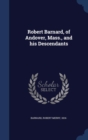 Robert Barnard, of Andover, Mass., and His Descendants - Book