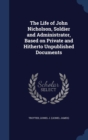 The Life of John Nicholson, Soldier and Administrator, Based on Private and Hitherto Unpublished Documents - Book