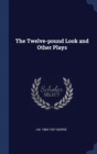 The Twelve-Pound Look and Other Plays - Book