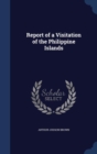 Report of a Visitation of the Philippine Islands - Book