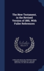 The New Testament, in the Revised Version of 1881, with Fuller References - Book
