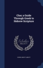 Clue; A Guide Through Greek to Hebrew Scripture - Book