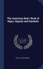 THE AMERICAN BOYS' BOOK OF SIGNS, SIGNAL - Book